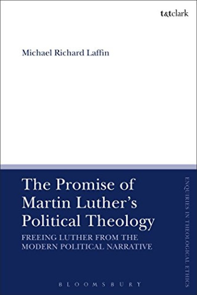 The Promise of Martin Luther's Political Theology