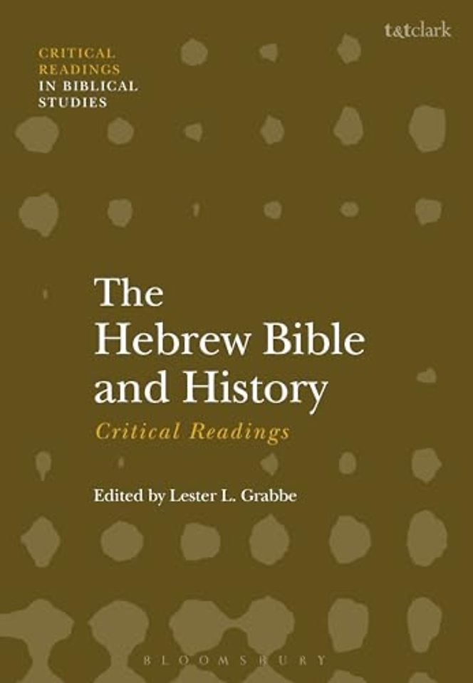 The Hebrew Bible and History: Critical Readings