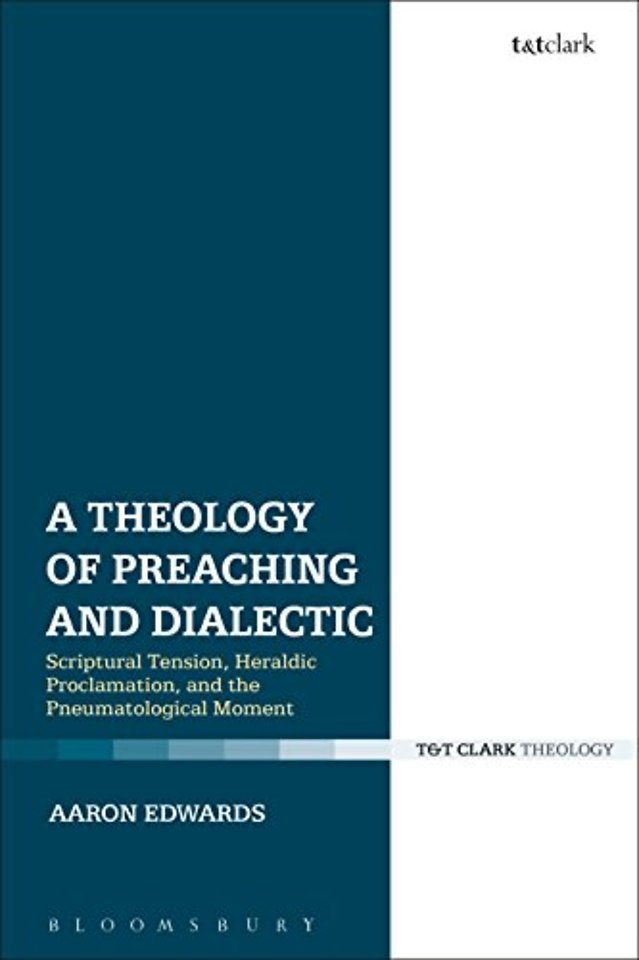 A Theology of Preaching and Dialectic