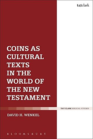 Coins as Cultural Texts in the World of the New Testament