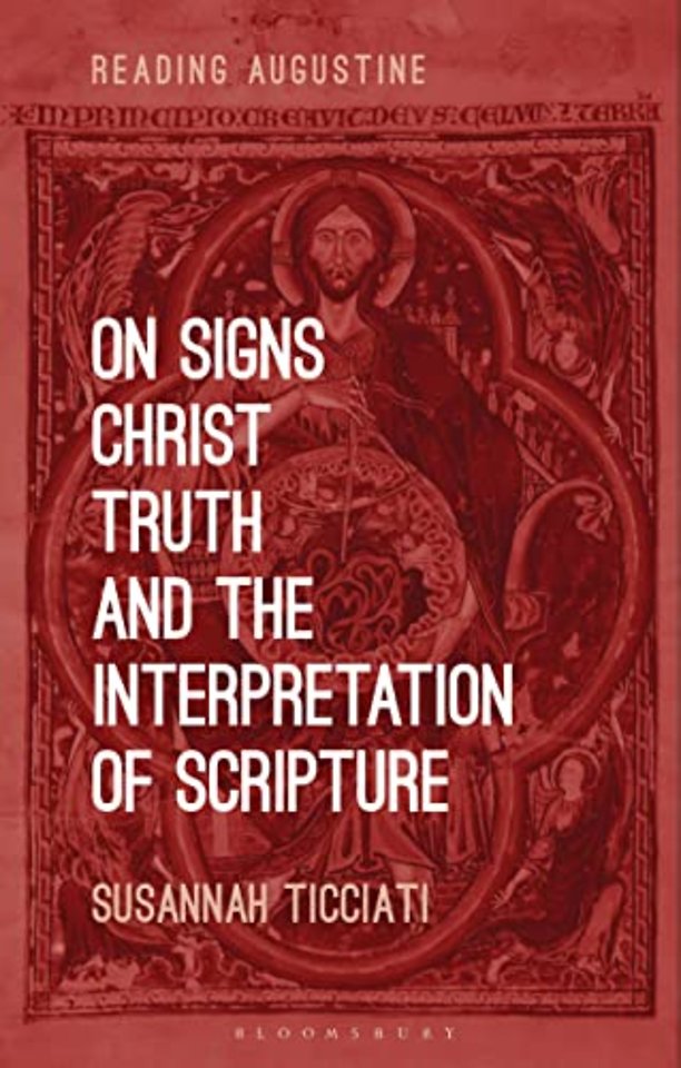 On Signs, Christ, Truth and the Interpretation of Scripture