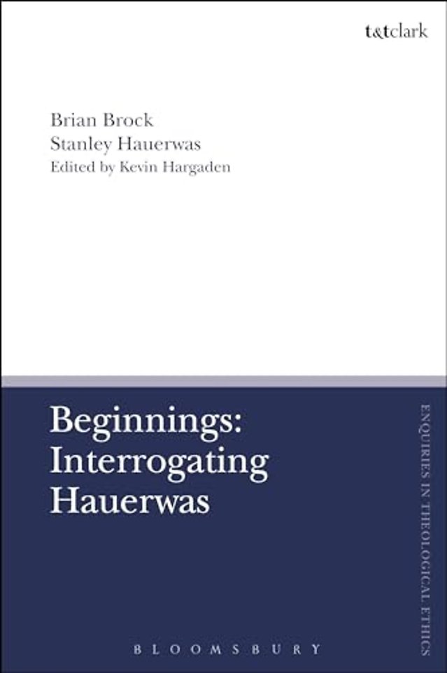 Beginnings: Interrogating Hauerwas