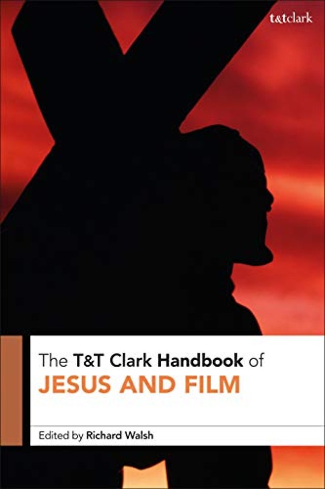 T&T Clark Handbook of Jesus and Film