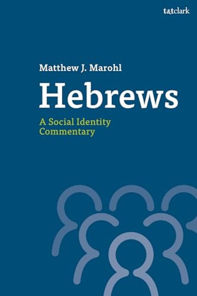 Hebrews: A Social Identity Commentary