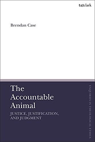 The Accountable Animal: Justice, Justification, and Judgment