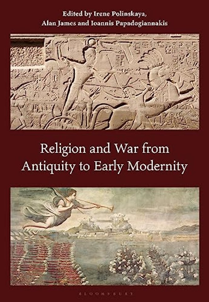 Religion and War from Antiquity to Early Modernity