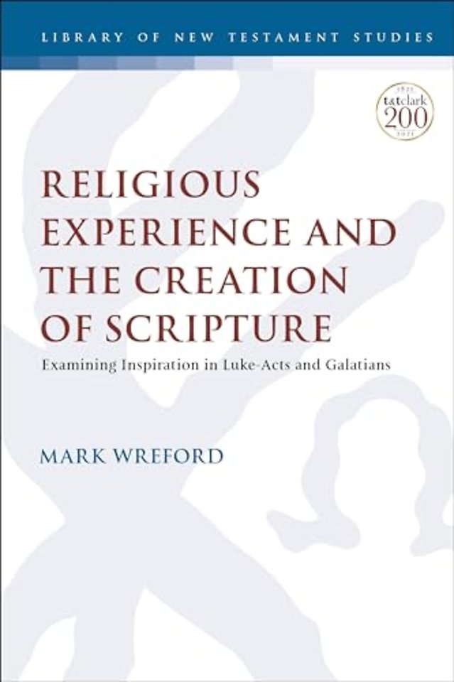 Religious Experience and the Creation of Scripture