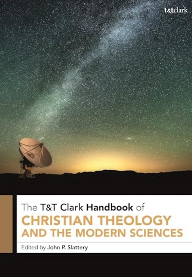 T&T Clark Handbook of Christian Theology and the Modern Sciences