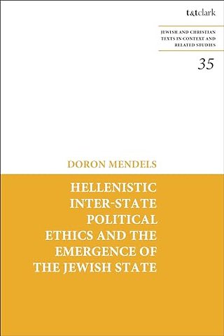 Hellenistic Inter-state Political Ethics and the Emergence of the Jewish State