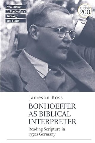 Bonhoeffer as Biblical Interpreter