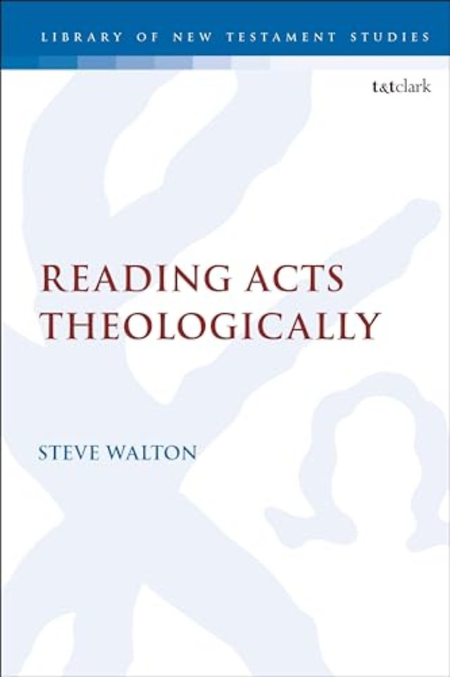 Reading Acts Theologically
