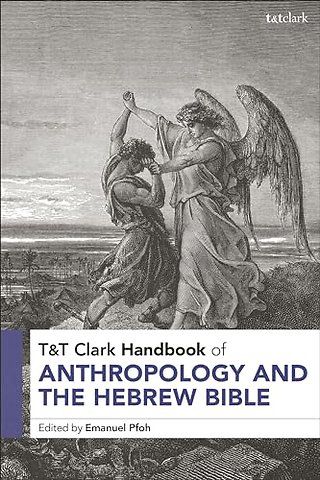 T&T Clark Handbook of Anthropology and the Hebrew Bible