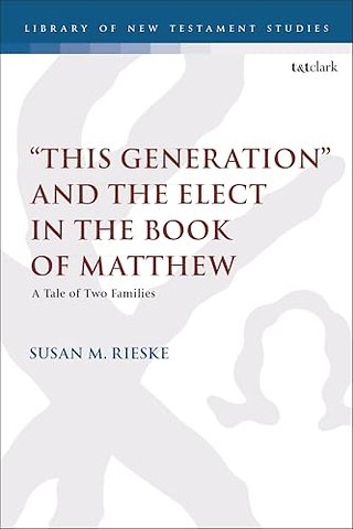 "This Generation" and the Elect in the Book of Matthew