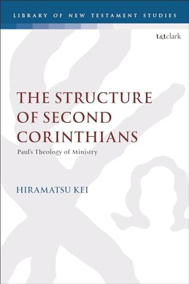 The Structure of Second Corinthians