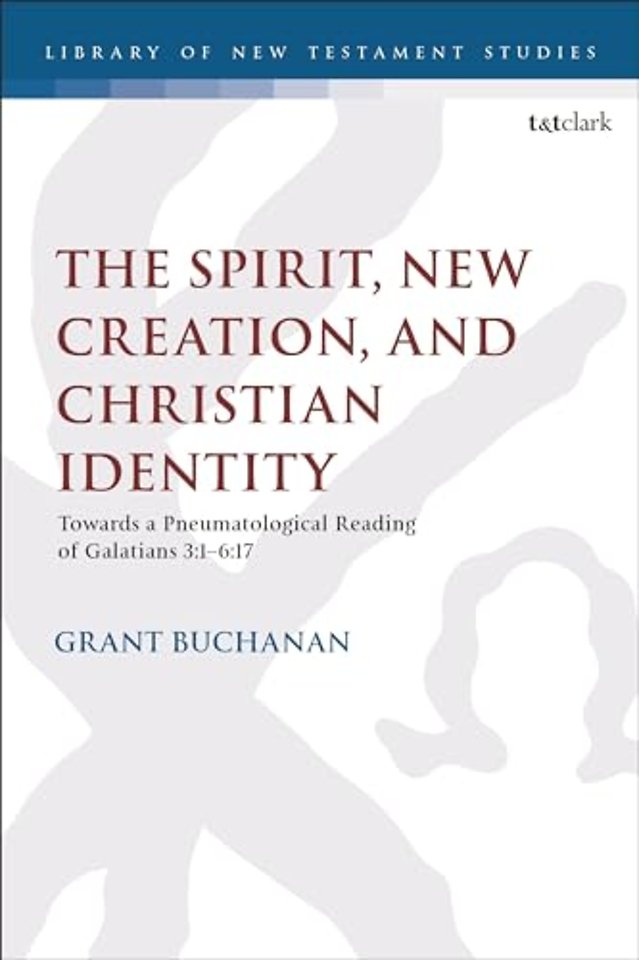 The Spirit, New Creation, and Christian Identity