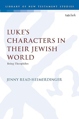 Luke’s Characters in their Jewish World