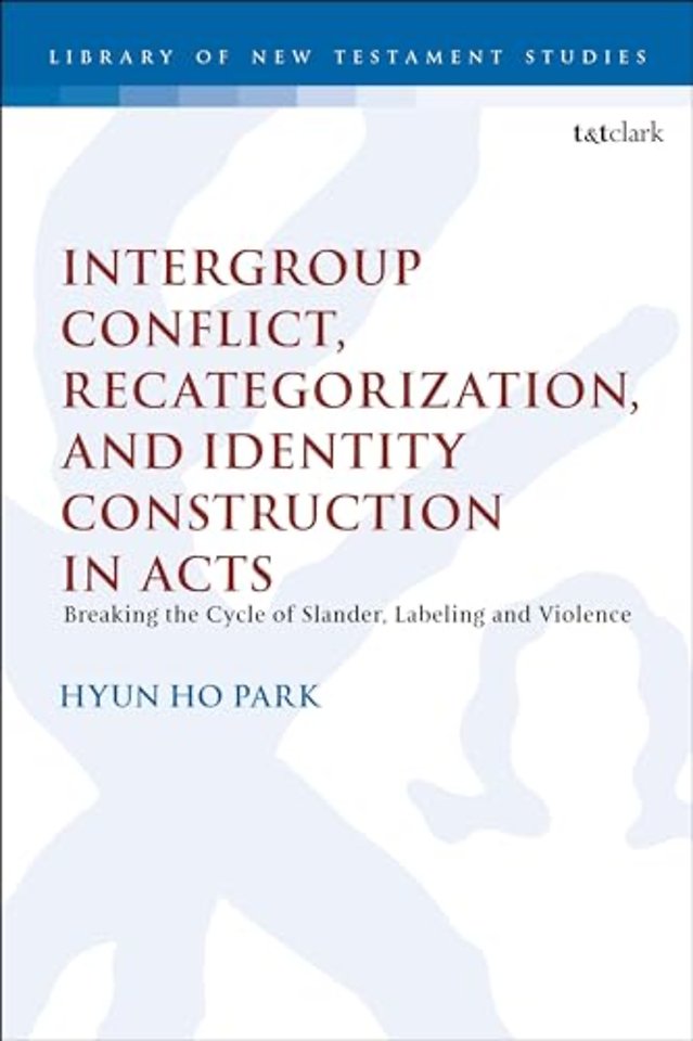 Intergroup Conflict, Recategorization, and Identity Construction in Acts
