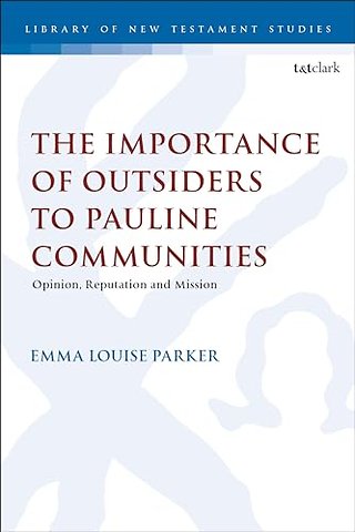 The Importance of Outsiders to Pauline Communities