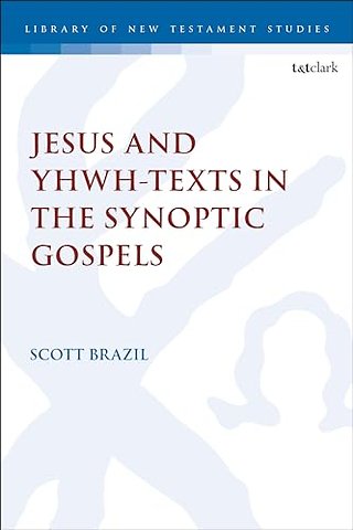 Jesus and YHWH-Texts in the Synoptic Gospels