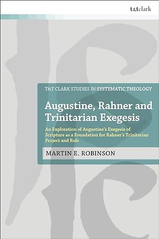 Augustine, Rahner, and Trinitarian Exegesis