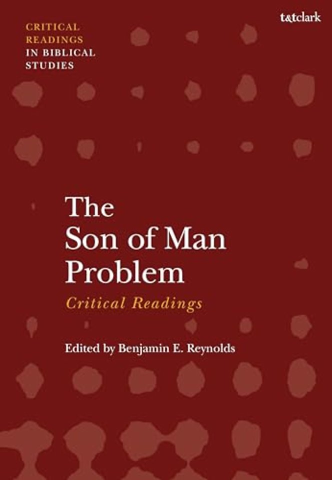 The Son of Man Problem: Critical Readings