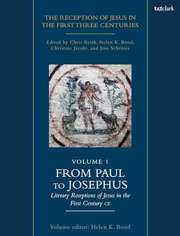 The Reception of Jesus in the First Three Centuries: Volume 1
