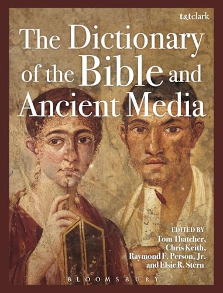 The Dictionary of the Bible and Ancient Media