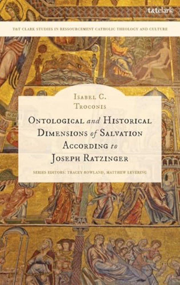 Ontological and Historical Dimensions of Salvation According to Joseph Ratzinger
