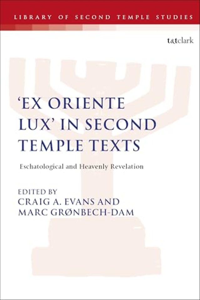 'Ex Oriente Lux' in Second Temple Texts