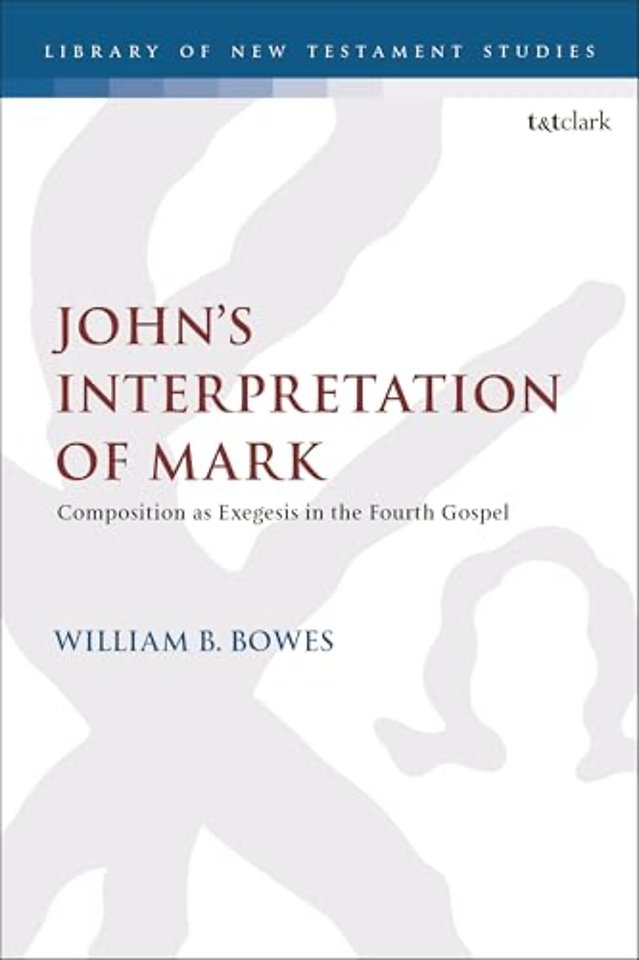 John’s Interpretation of Mark