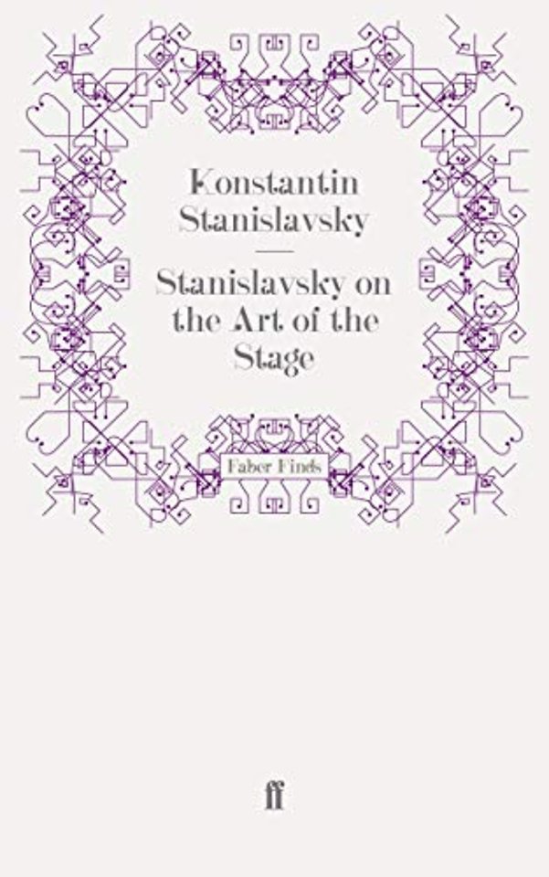 Stanislavsky on the Art of the Stage