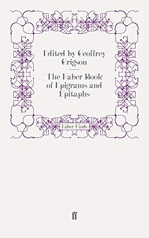 The Faber Book of Epigrams and Epitaphs