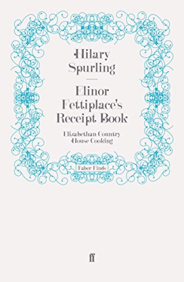 Elinor Fettiplace's Receipt Book