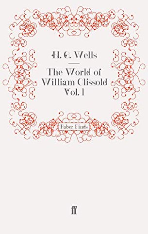 The World of William Clissold Vol. 1