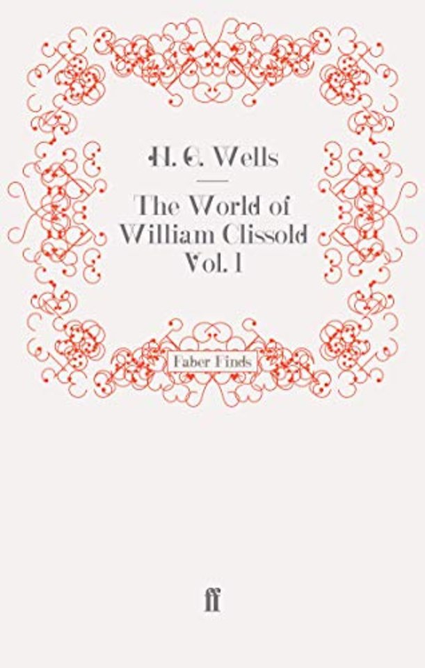 The World of William Clissold Vol. 1