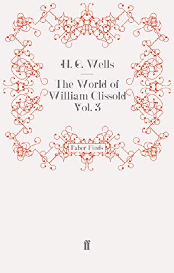 The World of William Clissold Vol. 3