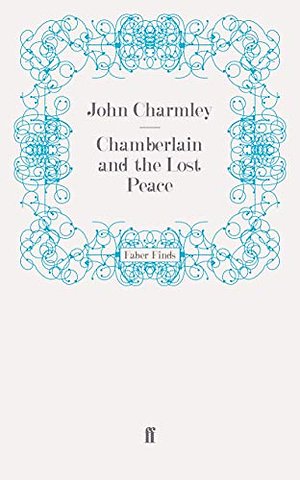 Chamberlain and the Lost Peace