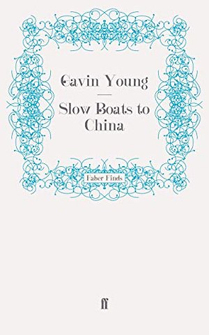 Slow Boats to China