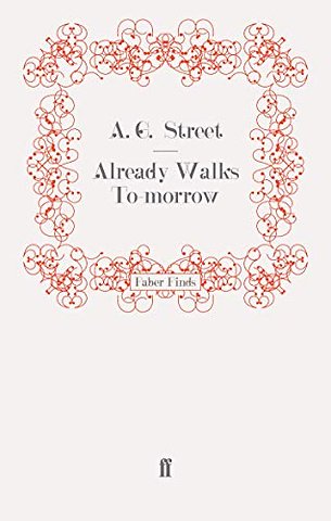 Already Walks To-morrow