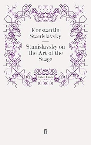 Stanislavsky on the Art of the Stage
