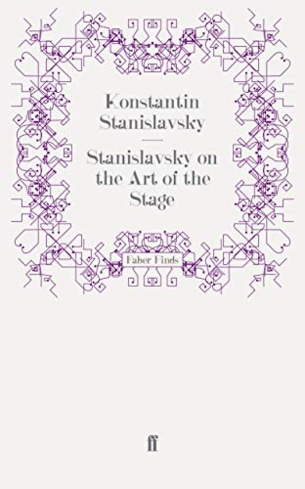 Stanislavsky on the Art of the Stage