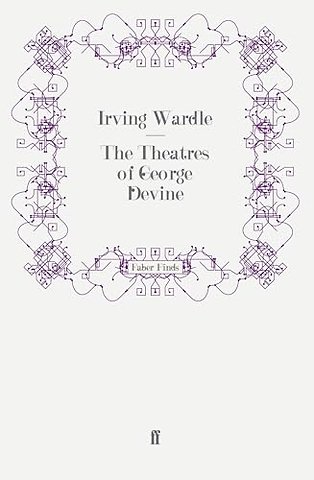 The Theatres of George Devine