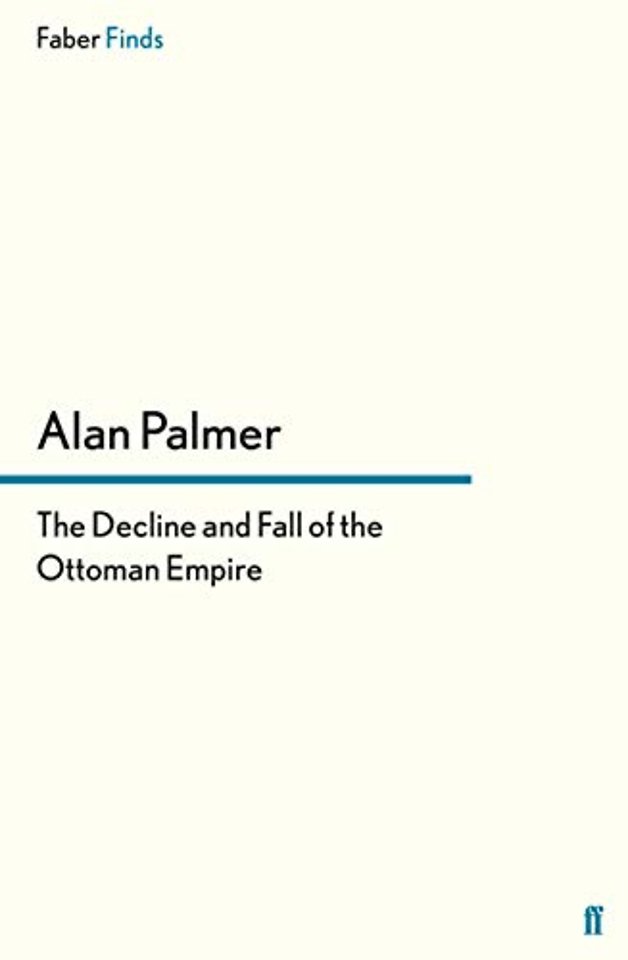 The Decline and Fall of the Ottoman Empire