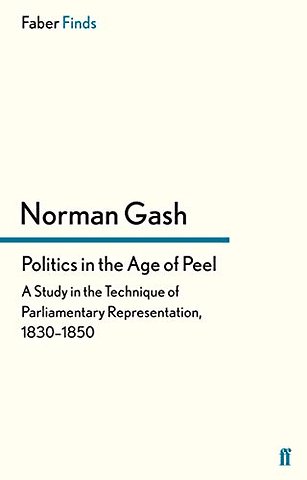 Politics in the Age of Peel