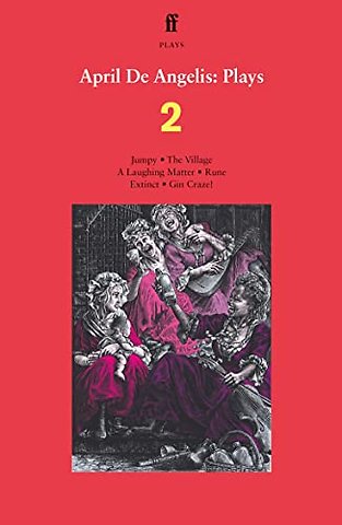 April De Angelis Plays 2