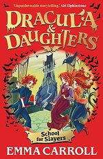 Dracula & Daughters: School for Slayers