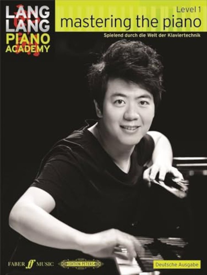 Lang Lang Piano Academy: mastering the piano level 1 (Deutsche Ausgabe)