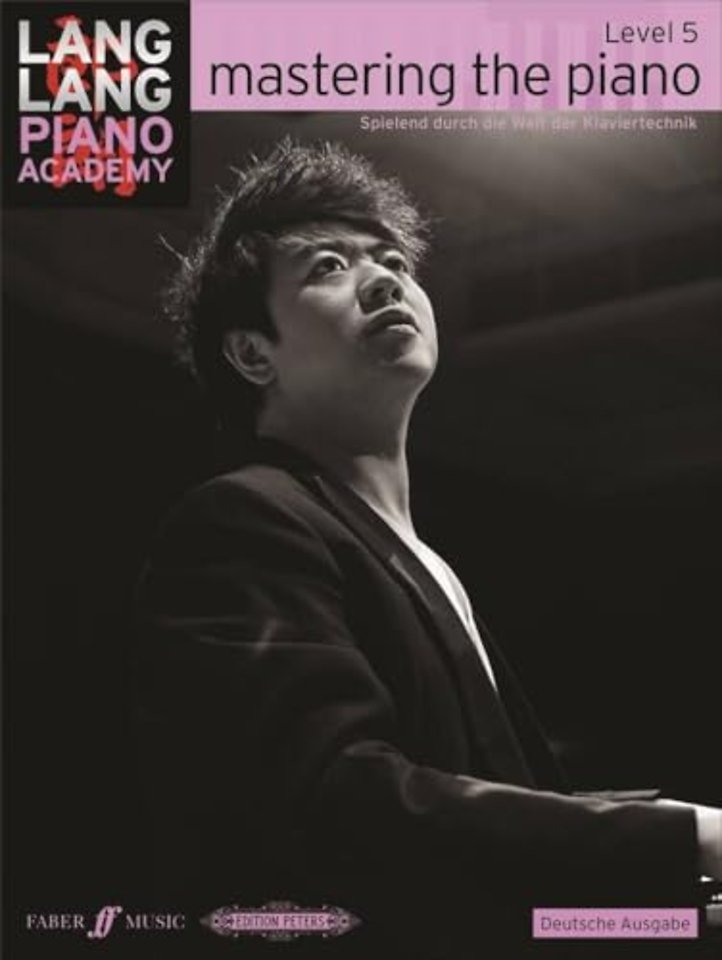 Lang Lang Piano Academy: mastering the piano level 5 (Deutsche Ausgabe)