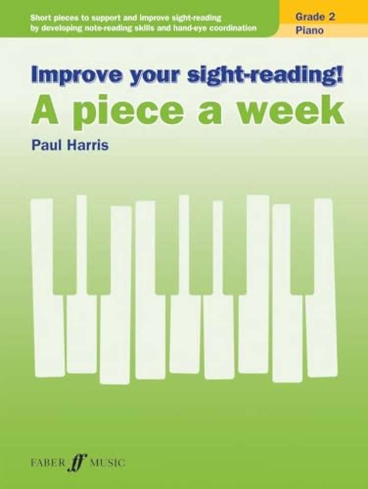 Improve your sight-reading! A piece a week Piano Grade 2