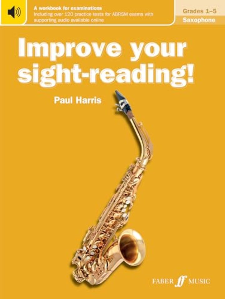 Improve your sight-reading! Saxophone Grades 1-5